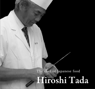 The chef of Japanese food Hiroshi Tada
